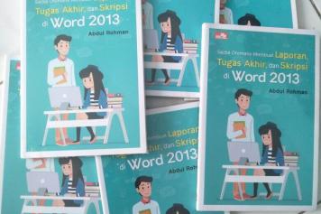 Serba Otomatis Membuat Laporan Tugas Akhir dan Skripsi di Word 2013